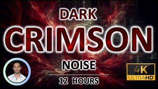 Dark Crimson Noise for Sleeping Through | 12 Hours | BLACK SCREEN | Tinnitus & Anxiety Relief