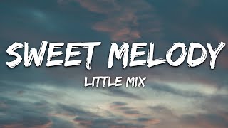 Little Mix - Sweet Melody (Lyrics)