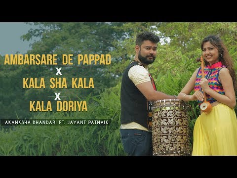 Ambarsare De Pappad | Kala Sha Kala | Kala Doriya | Mashup | Akanksha Bhandari ft.Jayant Patnaik