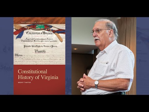 Book Talk with Brent Tarter | Constitutional History of Virginia