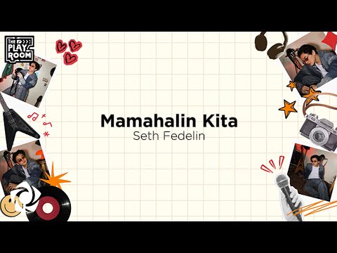 Seth Fedelin - 'Mamahalin Kita' Live at The PlayRoom Official Lyric Video