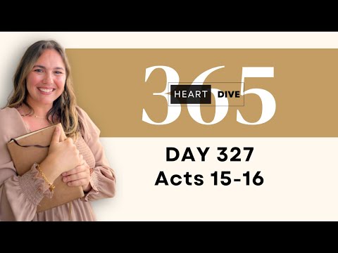 Day 327 Acts 15-16 | Daily One Year Bible Study | Audio Bible Reading w/ Commentary | New Testament