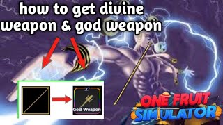 How To Get Divine Weapon & God Weapon Eazy | ONE FRUIT