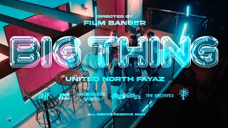 UN Fayaz - Big Thing (Official Music Video)