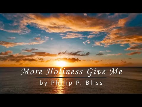 More Holiness Give Me | Relaxing Piano Hymn With Lyrics