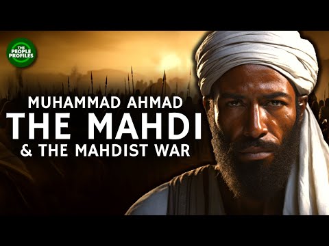 The Mahdi - Muhammad Ahmad & the Mahdist War Documentary