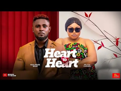 HEART TO HEART (New Movie) MAURICE SAM, RUTH KADIRI - 2025 LATEST NIGERIAN MOVIE