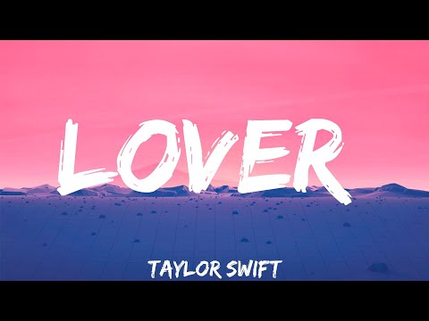 Lover - Taylor Swift (Lyrics)