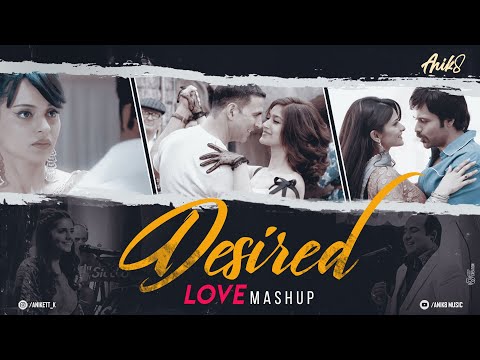 Desired Love Mashup | ANIK8 | Atif Aslam | Rahat Fateh Ali Khan | Lofi Song [Bollywood Lo-fi, Chill]