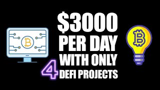 These 4 DeFi Projects Can Make $3,000 Per Day