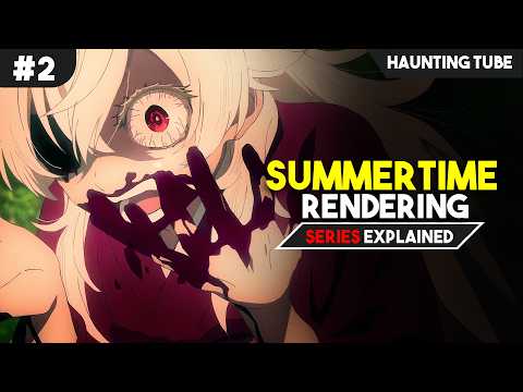 This TIME-LOOP Anime is Crazy Good - Summertime Rendering Explained (Part 2) | Haunting Tube