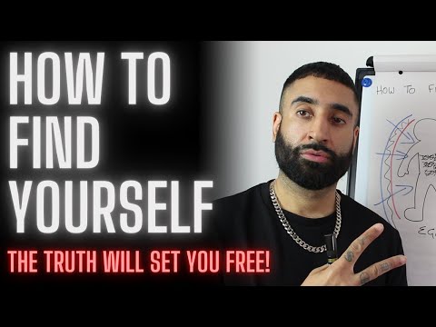 How To Find Yourself (This will set you free)