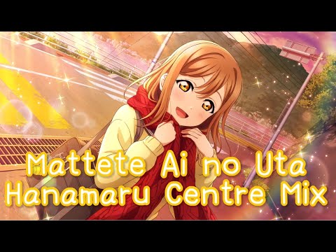 Mattete Ai no Uta - Hanamaru Centre Mix (Color Coded)