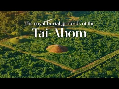 The royal burial grounds of the Tai-Ahom | Charaideo Moidams, Assam