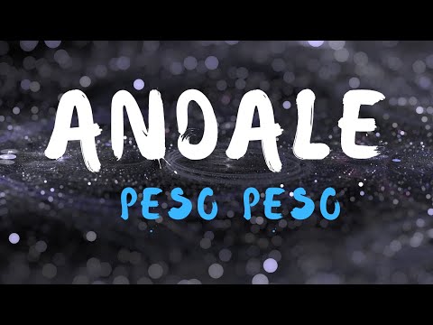 Peso Peso –Andale (Lyrics)