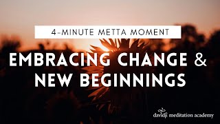 4-Minute Guided Meditation for Embracing Change & New Beginnings (Motivational Wisdom) | davidji