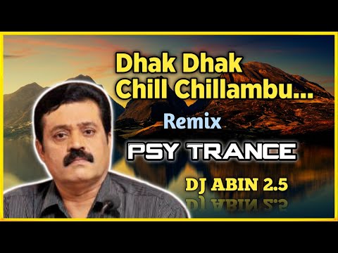 Dhak Dhak Chill Chillambu Remix | PSY TRANCE MIX | DJ ABIN 2.5 | Malayalam DJ Songs | I am Abin