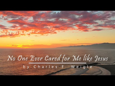 No One Ever Cared for Me like Jesus | Relaxing Piano Hymn with Lyrics