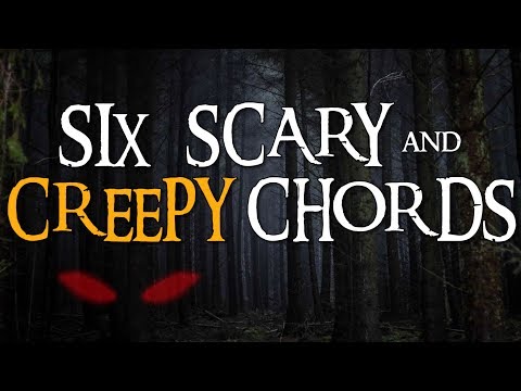 The Scariest + Creepiest Chords AND How to Use Them