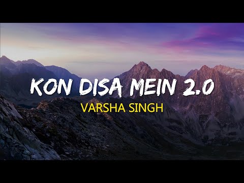 Kon Disa Mein  - Varsha Singh | Extended Version | (Lyrics)