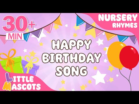 Happy Birthday Song 🎂 + Hickory Dickory Dock + more Little Mascots Nursery Rhymes & Kids Songs