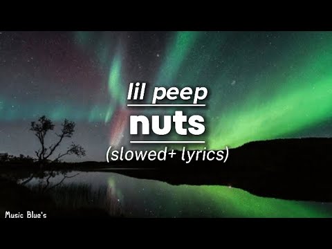 lil peep - nuts|(slowed + lyrics!)