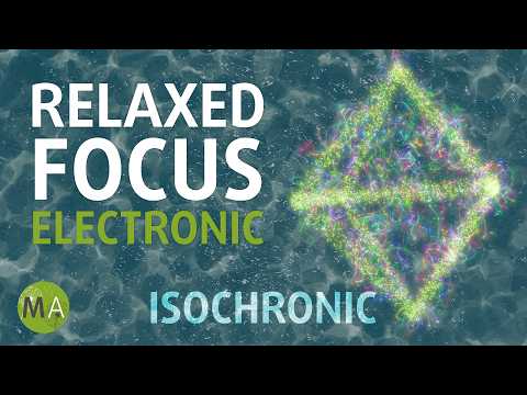 Relaxed Focus Calm Electronic Mix + Beta Isochronic Tones