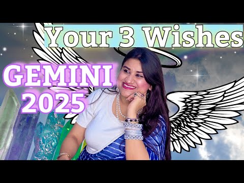 ✨GEMINI ✨( मिथुन राशि)🦋 FULFILMENT OF YOUR 3 WISHES IN 2025 🦋 #tarot #tarotreading #gemini