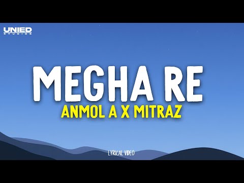 MITRAZ - Megha Re | Anmol A (Lyrics)