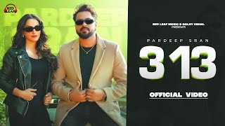 3,13 (Full Video) Pardeep Sran | Sukh Lotey | New Punjabi Songs 2025 | Punjabi Songs