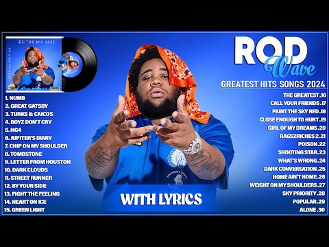 Rod Wave New Top Album 2024 (Lyrics) - Greatest Hits Full Album Playlist 2024 - Best Songs Hip Hop