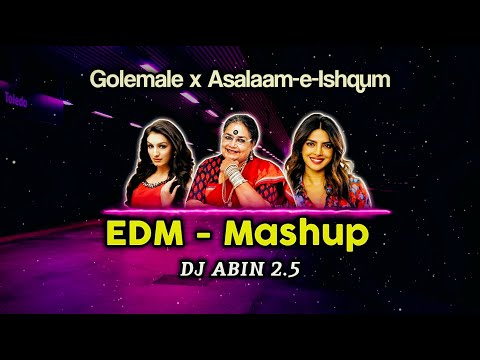 Golemale x Asalaam e Ishqum Mashup Song | EDM MIX | DJ ABIN 2.5 | Bollywood DJ Songs | I am Abin