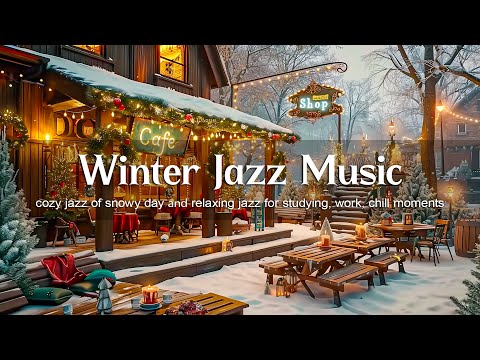 Winter Coffee Jazz ❄️ Cozy Jazz of Snowy Day ❄️ Relaxing Jazz for Studying, Work, Chill Moments