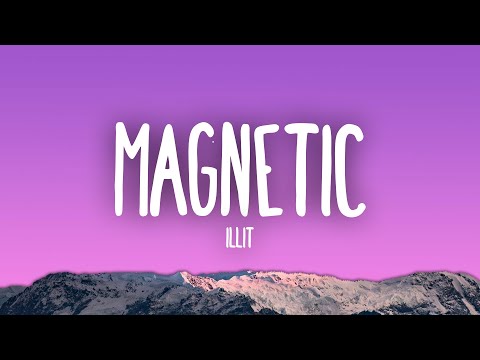 ILLIT - Magnetic