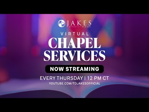 Finding Favor in the Eyes of God and Others - Join Us for Chapel Service at Jakes Divinity School!