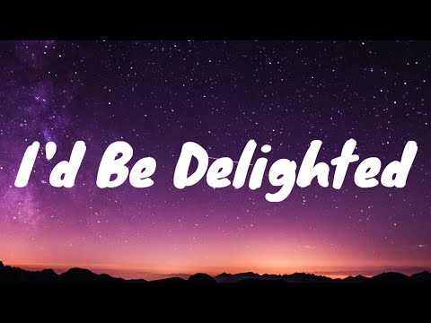 Waylon Wyatt- I'd Be Delighted Lyrics