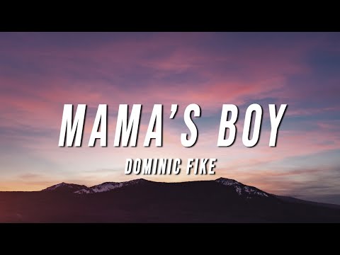 Dominic Fike - Mama’s Boy (Lyrics)