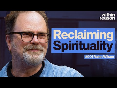 Rainn Wilson on God, Consciousness, and the Ultimate Questions