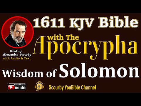 45 ~ New | WISDOM OF SOLOMON KJV  | Audio and Text | by Alexander Scourby | God is Love and Truth.