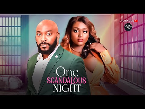 ONE SCANDALOUS NIGHT (SUEN AKINDELE & NAZO EKEZIE): LATEST NIGERIAN MOVIE 2025|AFRICAN MOVIE 2025