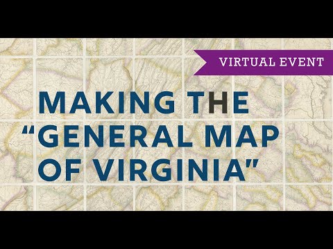 Virtual Presentation | Making the “General Map of Virginia”