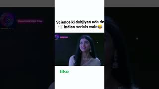 creativity😂   of indian serials😅#indianserials #comedy #india #trending #trendingshorts #ripscience