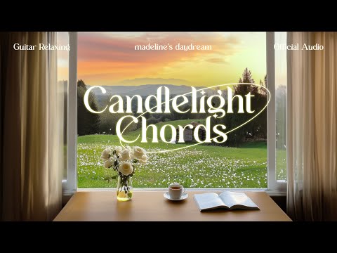 madelines's daydream - candlelight chords (official audio)