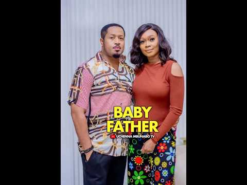 BABY FATHER-TANA ADELANA,MIKE EZURUONYE,CAROLINE IGBEN⁠@UCHENNAMBUNABOTV02 #2024#latest #short#movie