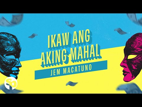 Jem Macatuno - 'Ikaw Ang Aking Mahal' Official Lyric Video