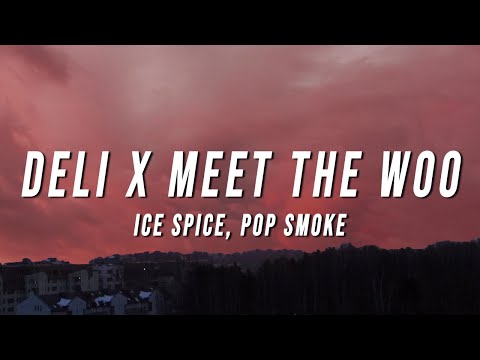 Ice Spice, Pop Smoke - Deli X Meet the Woo (TikTok Mashup) [Lyrics]