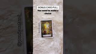 BONUS CARD PULL - YOU NEED TO MAKE A CHOICE 💖 #marchtarotreading #tarotreading #love