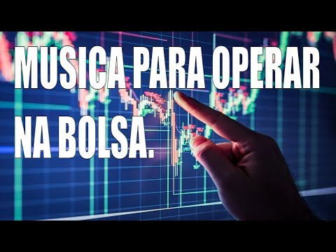 Música Para Operar Na Bolsa.🍓 Melhores Músicas 2022 🎶