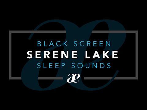 Gentle Lake Nature Sounds for Sleeping — Black Screen