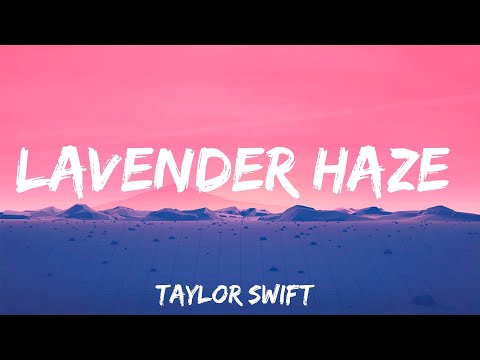 Lavender Haze - Taylor Swift (Lyrics)